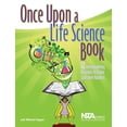 thumbnail image 2 of Pre-Owned Once Upon a Life Science Book: 12 Interdisciplinary Activities to Create Confident Readers, 9781935155096, 1935155091, Paperback,, 2 of 2