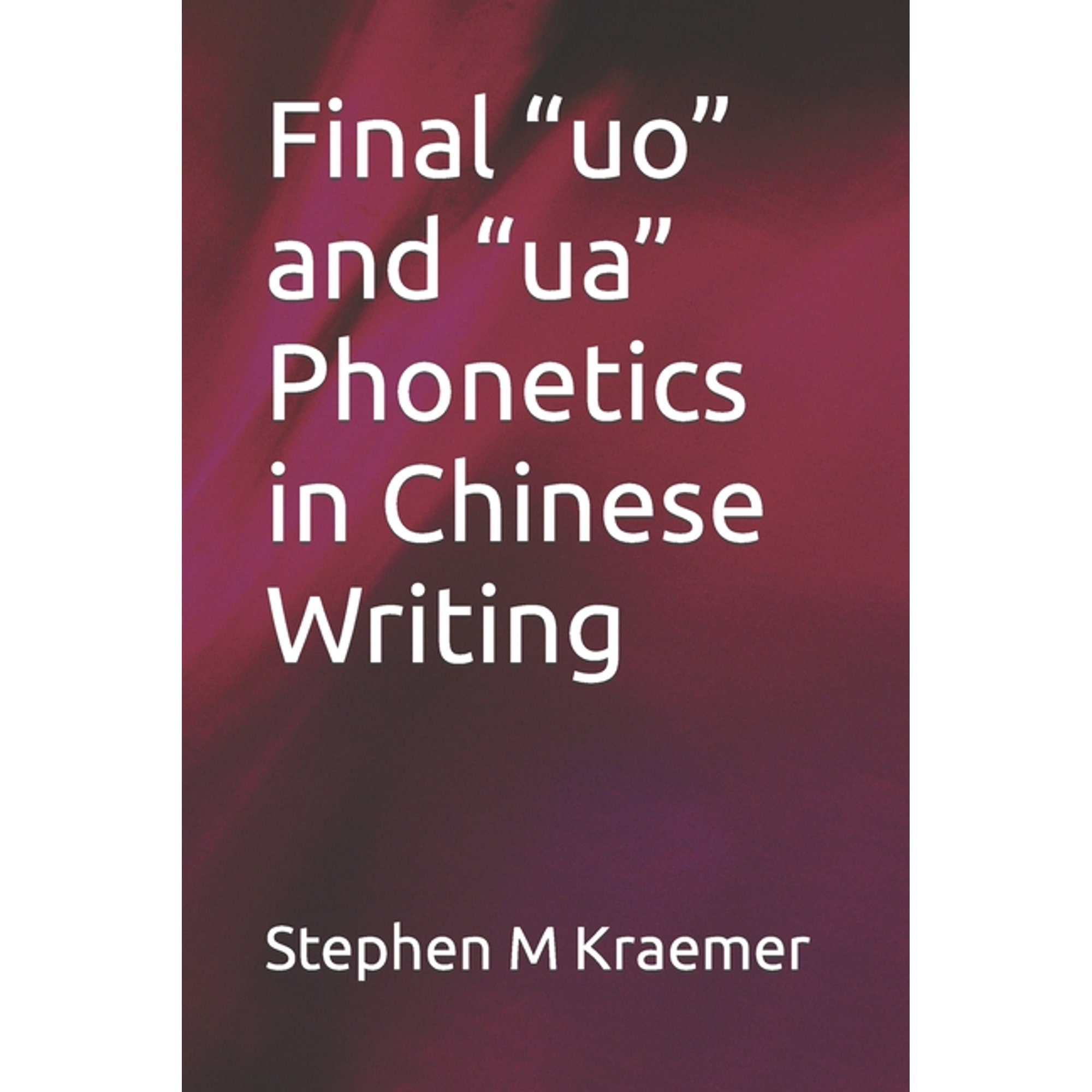 Final uo and ua Phonetics in Chinese Writing (Paperback)