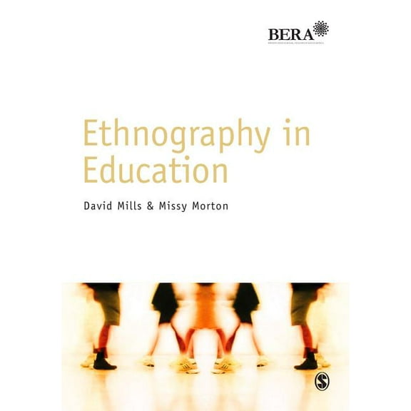 Bera/Sage Research Methods in Education Ethnography in Education, (Paperback)