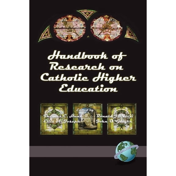 Handbook of Research on Catholic Higher Education, (Paperback)