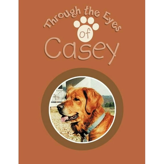 Through the Eyes of Casey (Paperback)