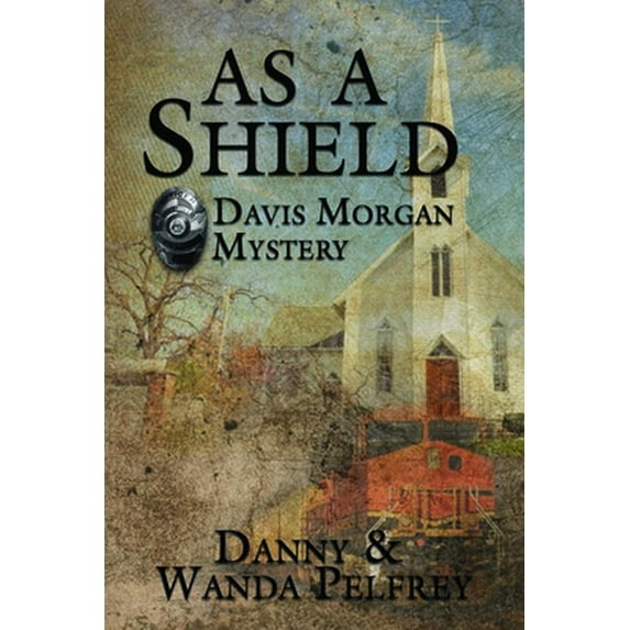 Pre-Owned As a Shield: Davis Morgan Mystery (Paperback) 1633570916 9781633570917