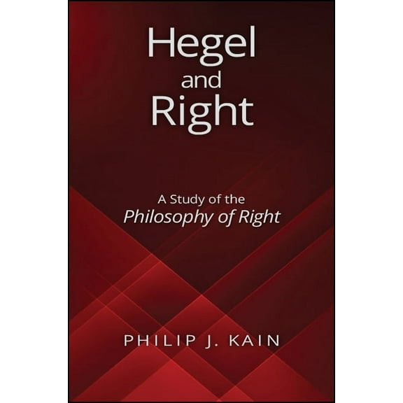 Hegel and Right: A Study of the Philosophy of Right, (Paperback)