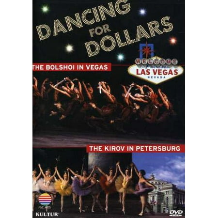 Dancing for Dollars: The Bolshoi in Vegas / Kirov in Petersburg