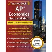 TPB PUBLISHING AP Economics Macro and Micro Prep Book: AP Microeconomics and Macroeconomics Study Guide with Practice Test Questions [Includes Detailed Answer Explanations] (Paperback)