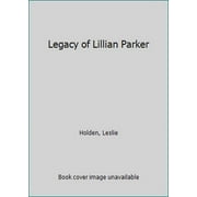Pre-Owned Legacy of Lillian Parker (Paperback) 0890815178 9780890815175