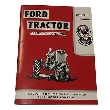 1964 Ford Owners Manual - 57700OM Tractor Owner's Manual For Ford 700 900 Covers Years 1957-1962