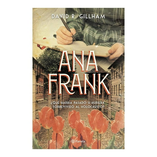 Ana Frank Planeta David R. Gillham