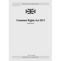 Consumer Rights Act 2015 (c. 15), (Paperback)