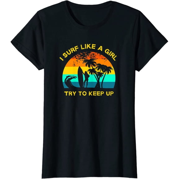 Retro Girl Surfer Funny Women's Surfing Surf Like a Girl T-Shirt