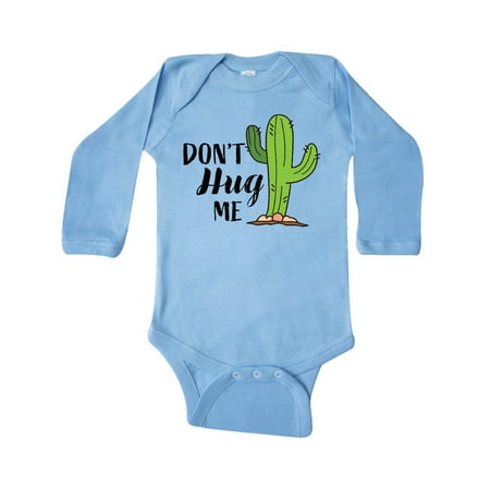 

Inktastic Don t Hug Me with Cactus Gift Baby Boy or Baby Girl Long Sleeve Bodysuit