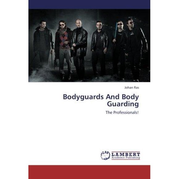 Bodyguards and Body Guarding