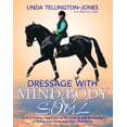 thumbnail image 1 of Dressage with Mind, Body, and Soul: A 21st-Century Approach to the Science and Spirituality of Riding, Training, and Competing, 1 of 1