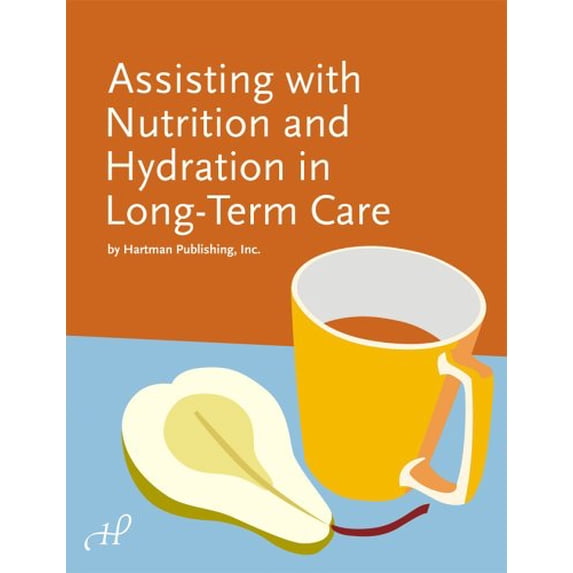 Pre-Owned Assisting with Nutrition and Hydration in Long-Term Care, 9781888343731, 1888343737, Paperback, 1 edition
