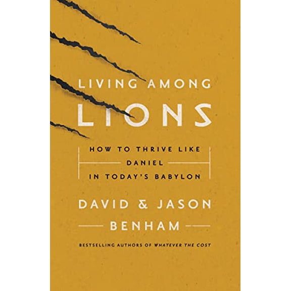 Pre-Owned Living Among Lions: How to Thrive like Daniel in Today's Babylon, 9780718076412, 0718076419, Paperback,