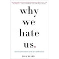 thumbnail image 2 of Why We Hate Us: American Discontent in the New Millennium, 2 of 2