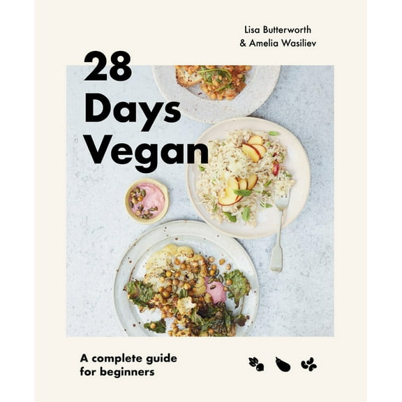 28 Days Vegan : A complete guide for beginners (Paperback)