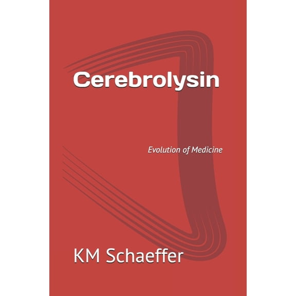 Cerebrolysin: Evolution of Medicine, (Paperback)
