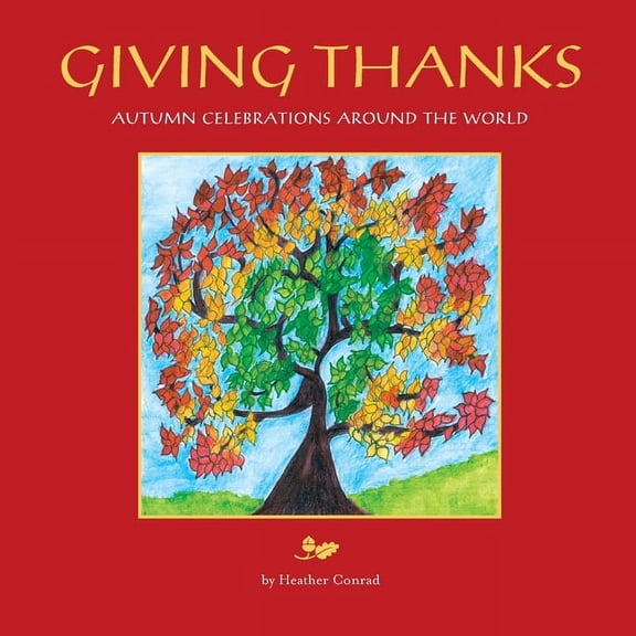 Giving Thanks: Autumn Celebrations around the World, (Paperback)