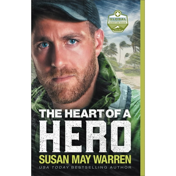 Global Search and Rescue The Heart of a Hero, Book 2, (Paperback)