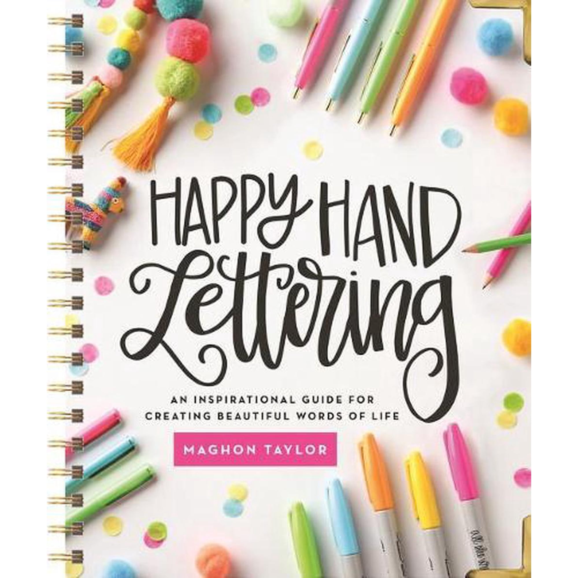 Happy Hand Lettering: An Inspirational Guide for Creating Beautiful Words of Life, 9781684086269, 1684086264, Paperback,