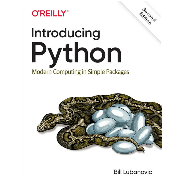 Introducing Python : Modern Computing in Simple Packages (Edition 2 ...