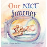 Our NICU Journey: Tiny Keepsake for Tiny Miracles, (Hardcover)