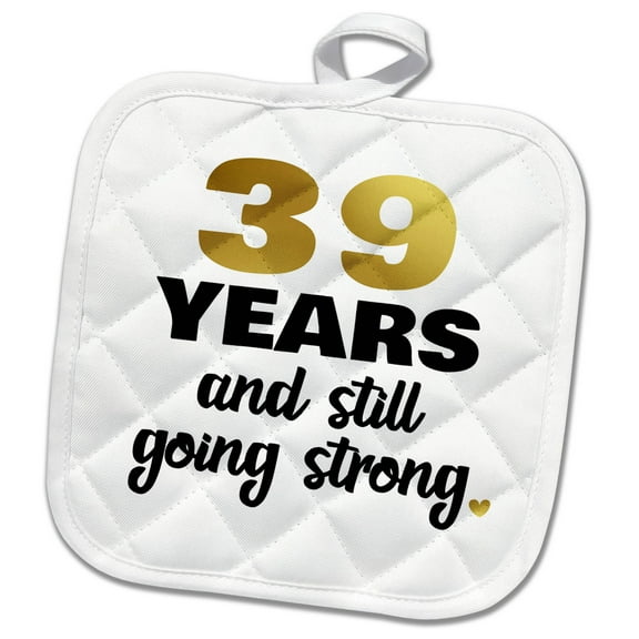3dRose, 39 Year Anniversary Still Going Strong Gift For 39th Wedding Anniversary, 8x8 Potholder