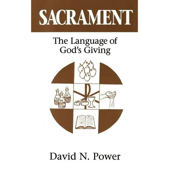 Sacrament The Language of God's Giving, (Paperback)