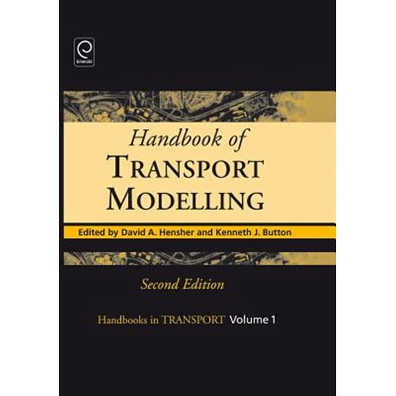 Pre-Owned Handbooks in Transport: Handbook of Transport Modelling (Hardcover)