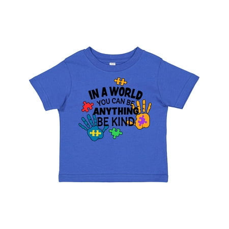 

Inktastic In a World You Can Be Anything Be Kind Autism Awareness Gift Toddler Boy or Toddler Girl T-Shirt