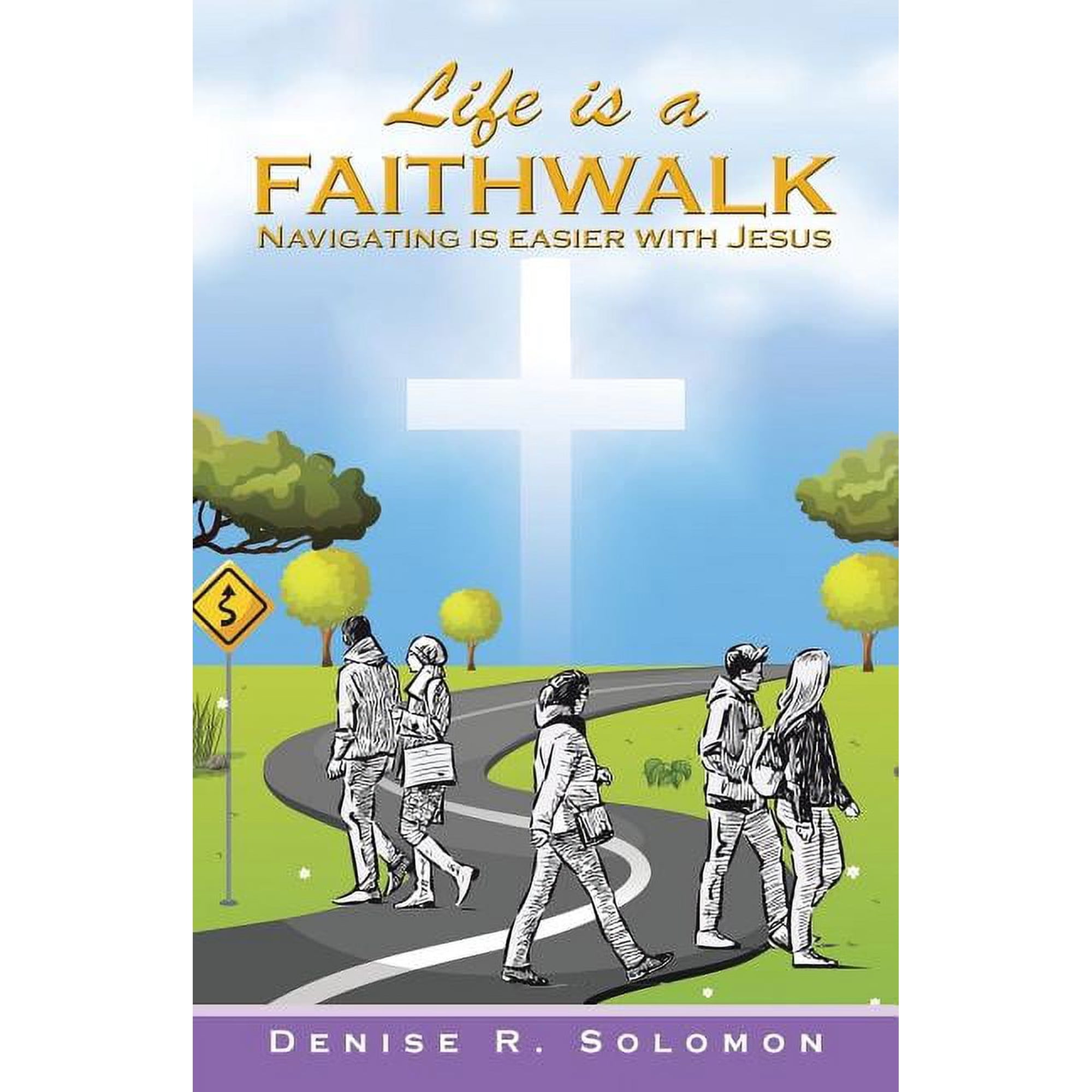 Life is a Faithwalk: Navigating is easier with Jesus (Paperback)