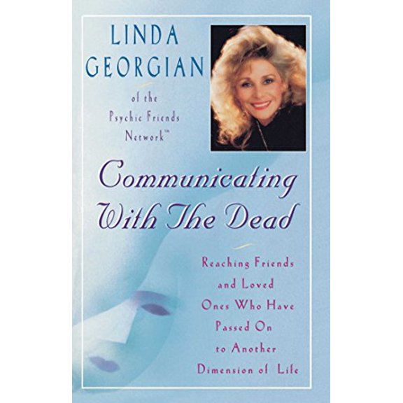 Pre-Owned Communicating with the Dead: Reaching Friends and Loved Ones Who Have Passed on to Another Dimension of Life (Paperback) 0684810883 9780684810881