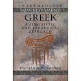 thumbnail image 1 of Pre-Owned Intermediate New Testament Greek: A Linguistic and Exegetical Approach (Hardcover) by Richard Young, 1 of 1