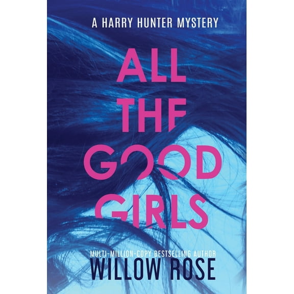 Harry Hunter Mystery All the good girls, Book 1, (Hardcover)