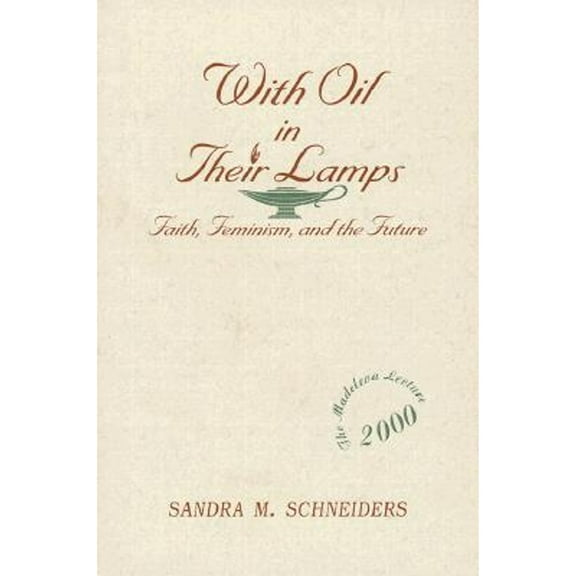 Pre-Owned With Oil in Their Lamps : Faith, Feminism, and the Future (Paperback) 9780809139668