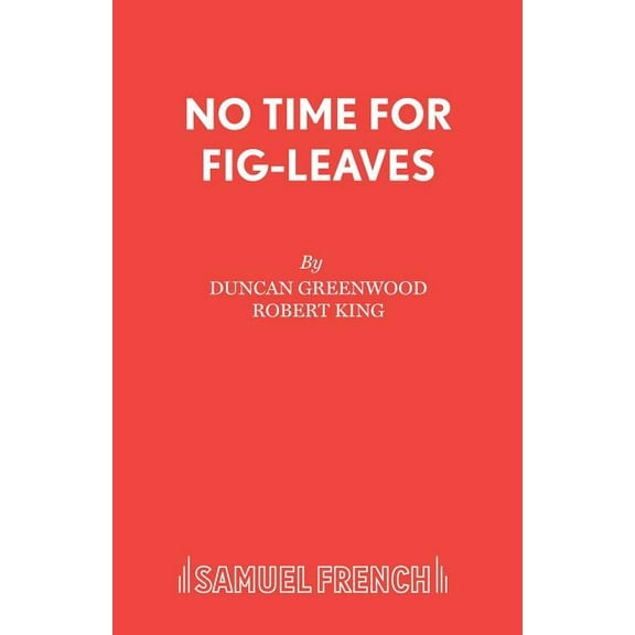 No Time for Fig-Leaves, (Paperback)