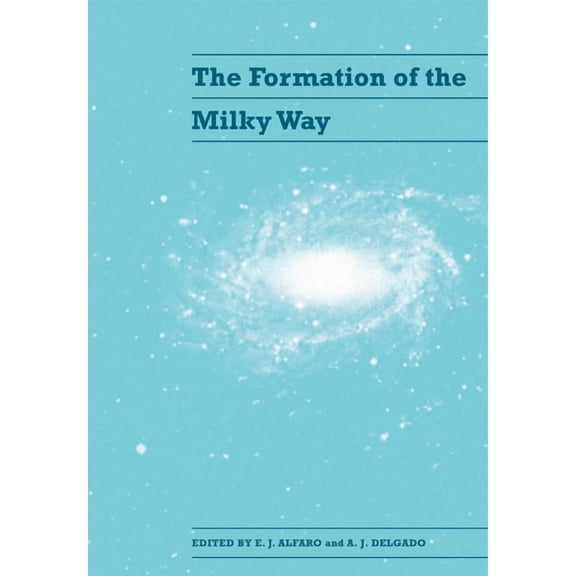 The Formation of the Milky Way, (Paperback)