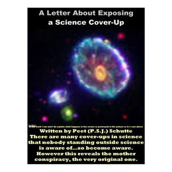 Pre-Owned A Letter About Exposing a Science Cover-Up : The Exposing of a Science Conspiracy (Paperback)