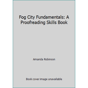 Fog City Fundamentals: A Proofreading Skills Book [Paperback - Used]