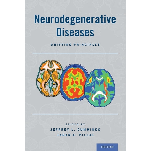 Neurodegenerative Diseases: Unifying Principles, (Hardcover)