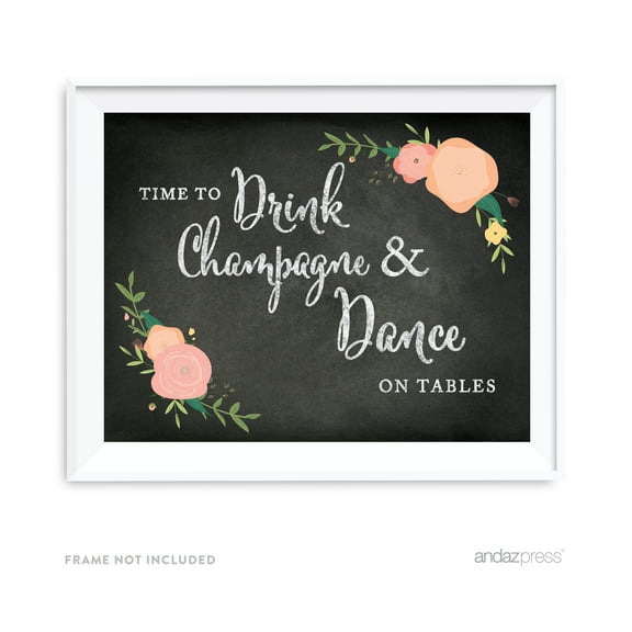 Drink Champagne, Dance On The Table Chalkboard & Floral Roses Wedding Party Signs