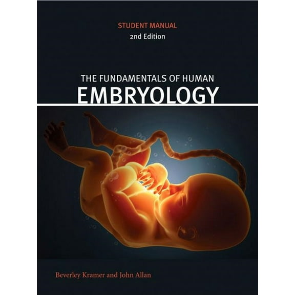 Fundamentals of Human Embryology: Student Manual (Second Edition), (Paperback)