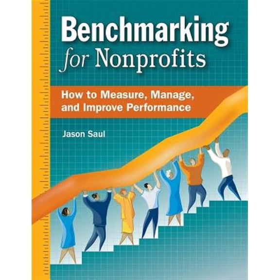 Pre-Owned Benchmarking for Nonprofits: How to Measure, Manage, and Improve Performance (Paperback) 0940069431 9780940069435