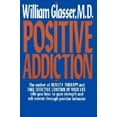 thumbnail image 2 of Positive Addiction par Glasser, William, 2 of 2
