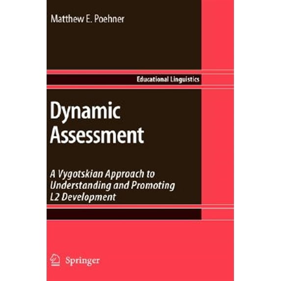 Pre-Owned Educational Linguistics Dynamic Assessment: A Vygotskian Approach to Understanding and Promoting L2 Development, Book 9, (Hardcover)