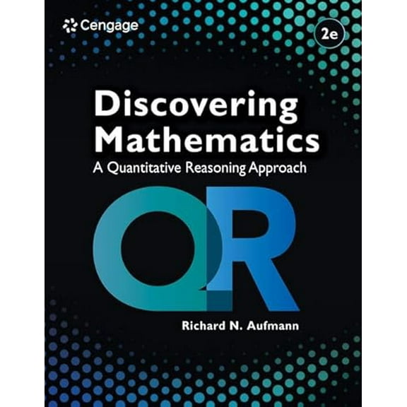 Pre-Owned Discovering Mathematics: A Quantitative Reasoning Approach, 9780357760031, 0357760034, Paperback, 2 edition