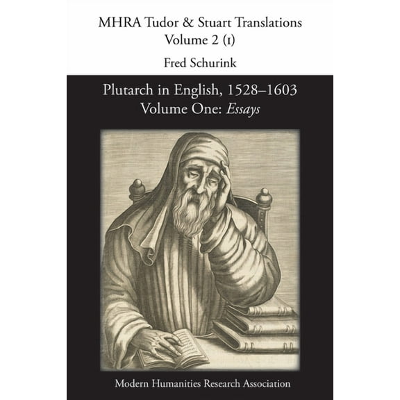 Plutarch in English, 1528-1603. Volume One: Essays, (Paperback)