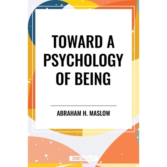 Toward a Psychology of Being, (Paperback)