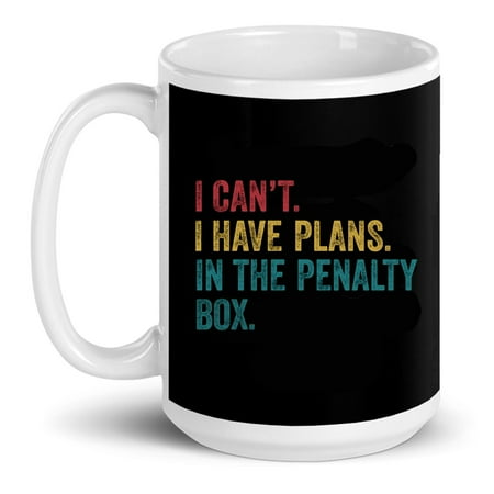 

Ice Hockey I Have Plans In The Penalty Box Funny Gift Ceramic Mug 15oz (White;15oz)